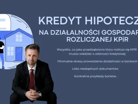 Kredyt hipoteczny dla firmy - Jak dostać i co liczy bank?