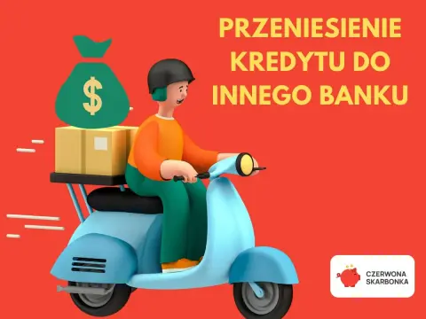 Przeniesienie kredytu - Kiedy się opłaca i jak to zrobić dobrze?